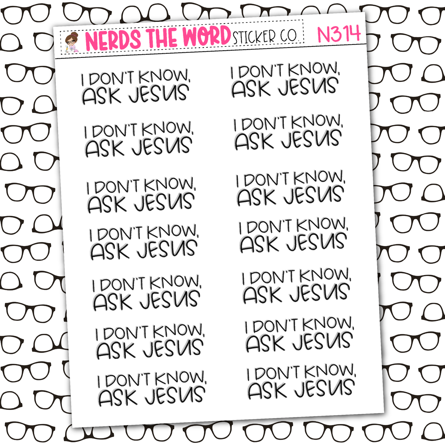 IDK, Ask Jesus Sticker Sheet