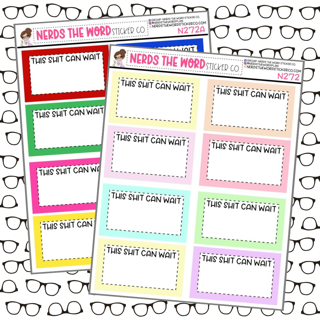 Shit Can Wait Half Box Sticker Sheet