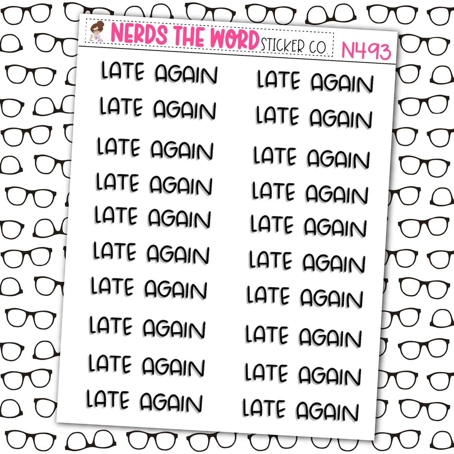 Late Again Sticker Sheet