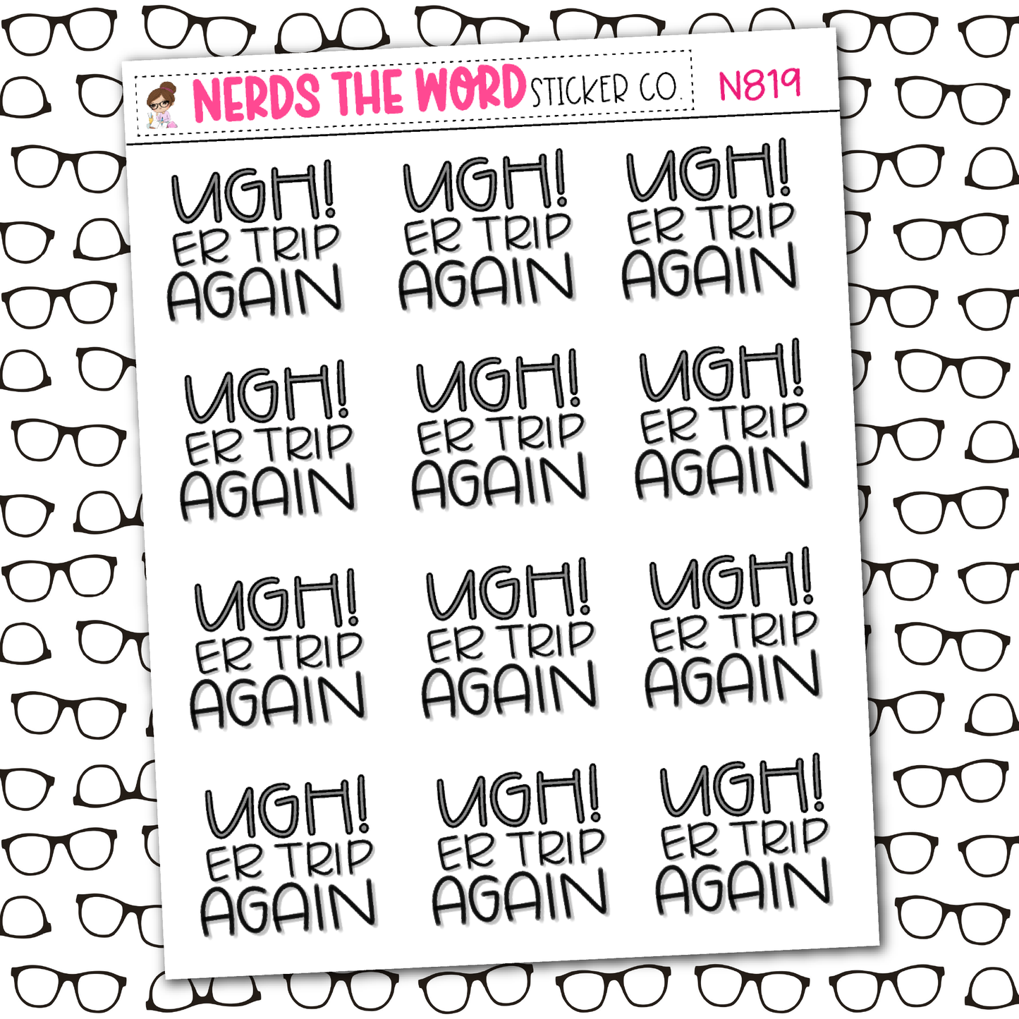 UGH! ER Trip Again Sticker Sheet