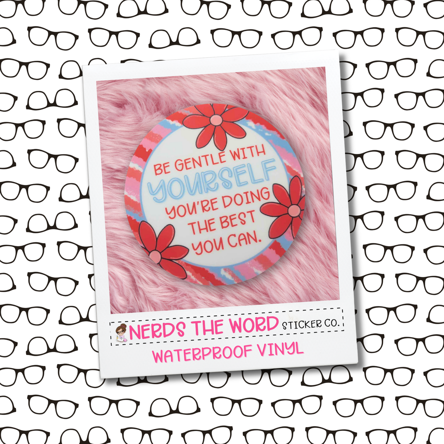 Gentle with Yourself Circle - Vinyl Sticker