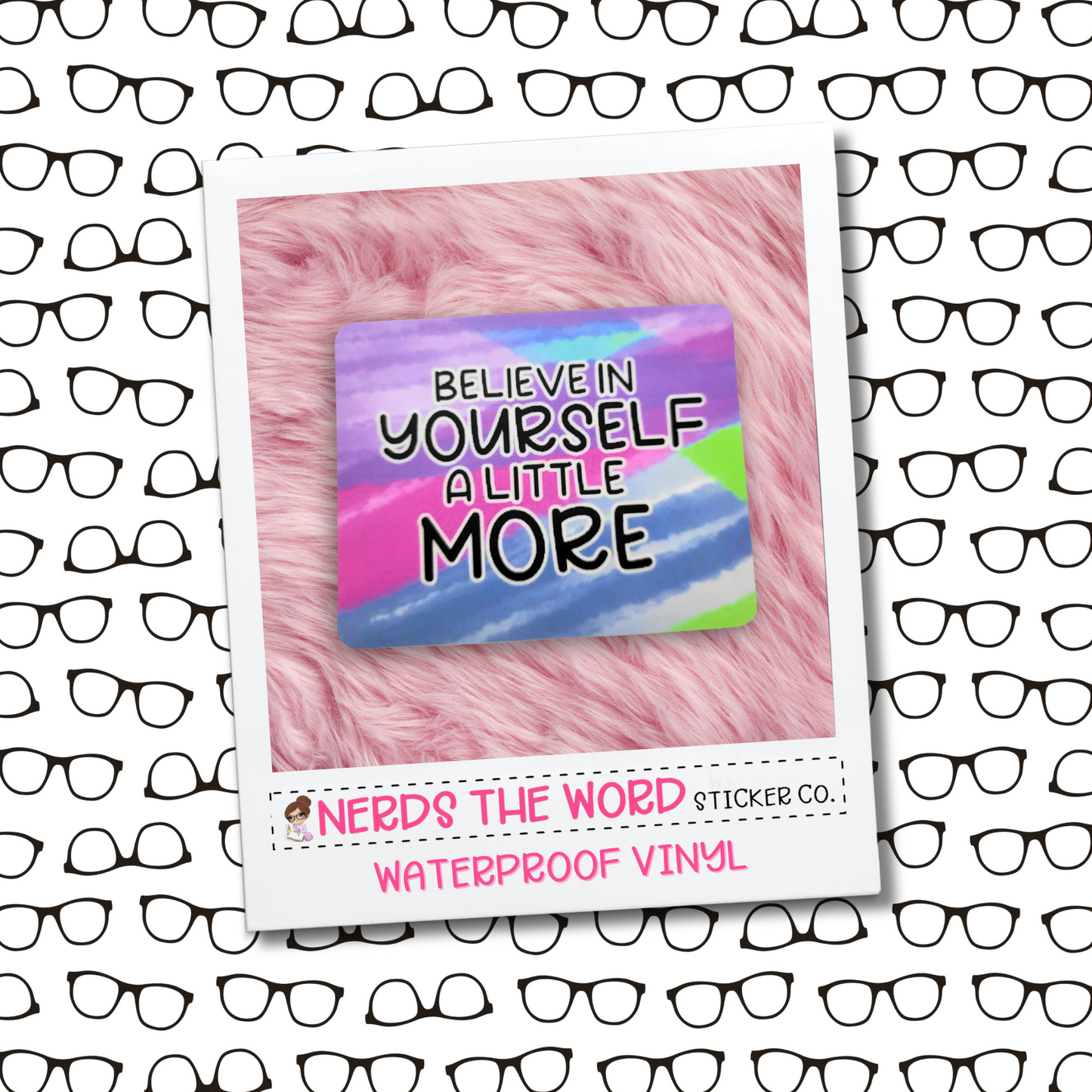 Believe in Yourself - Vinyl Die Cut Sticker