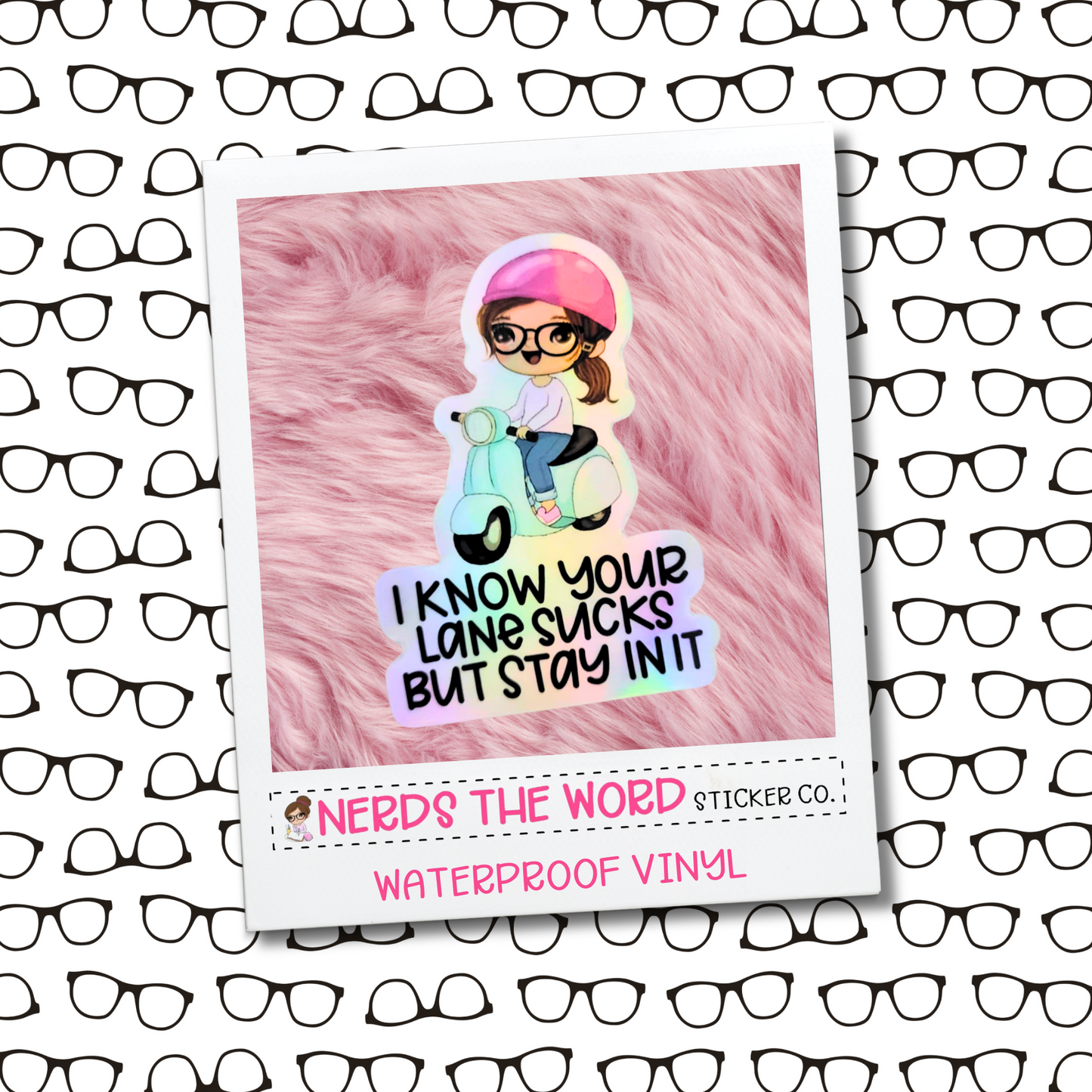 Stay In Your Lane - Holographic Vinyl Sticker