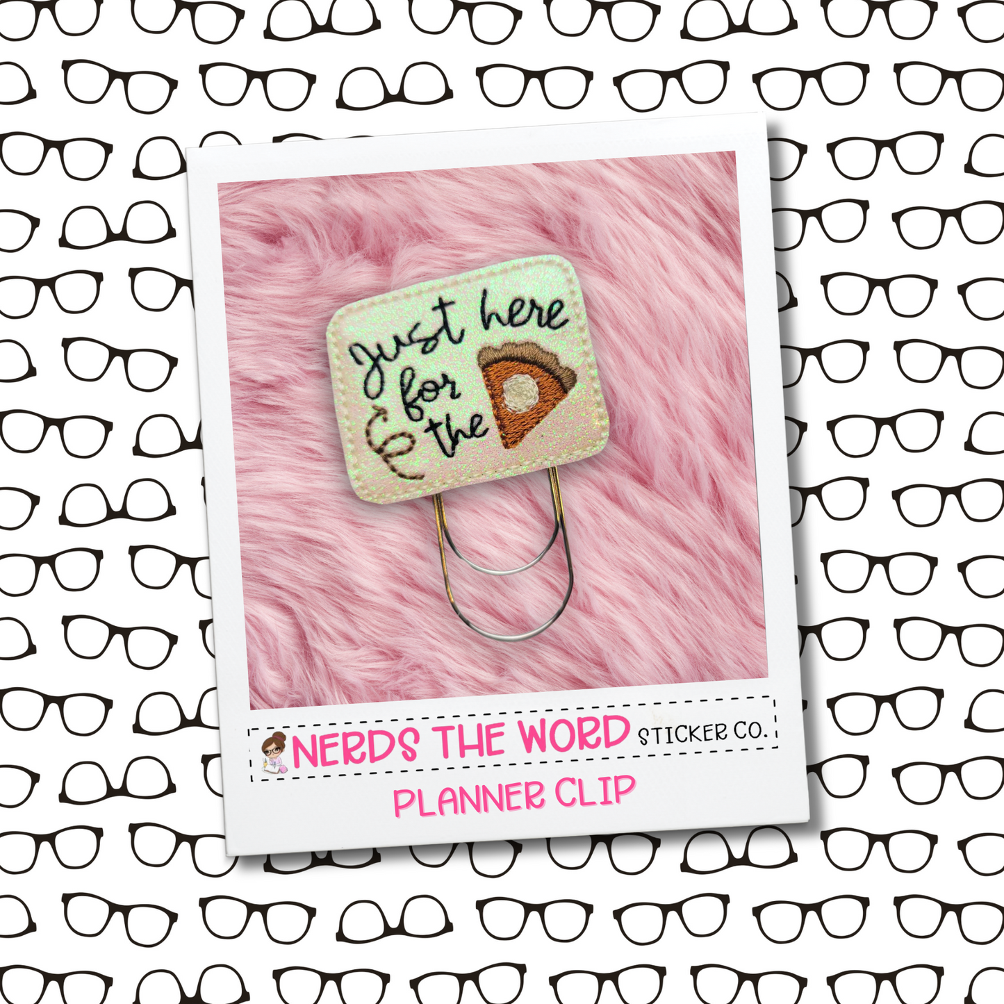 Just Here for the Pie Thanksgiving Planner Paper Clip