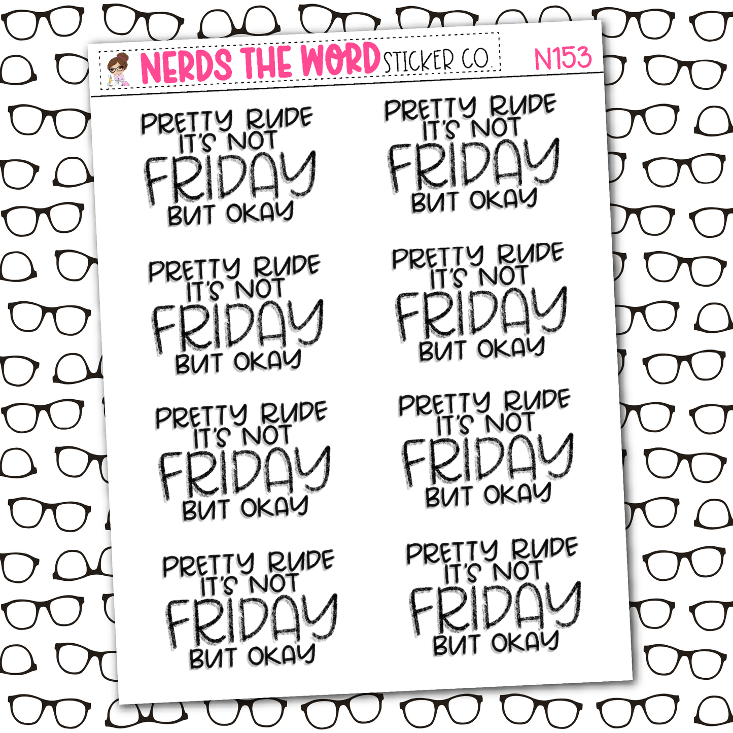 Not Friday Sticker Sheet