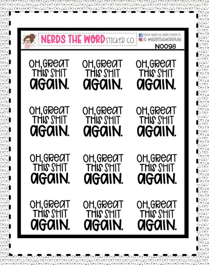N0098 - Oh Great, This Shit Again