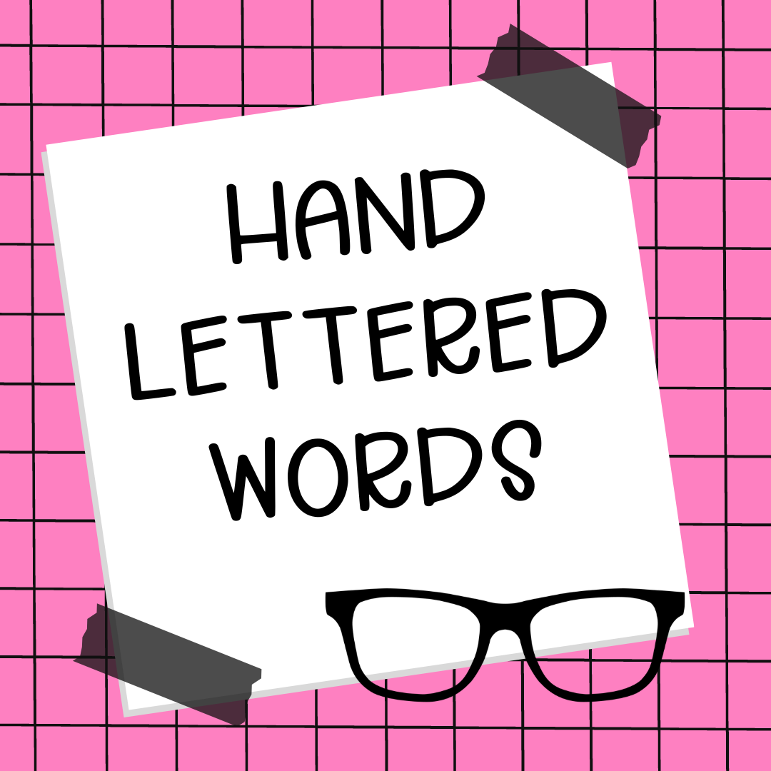 Hand Letterd Words