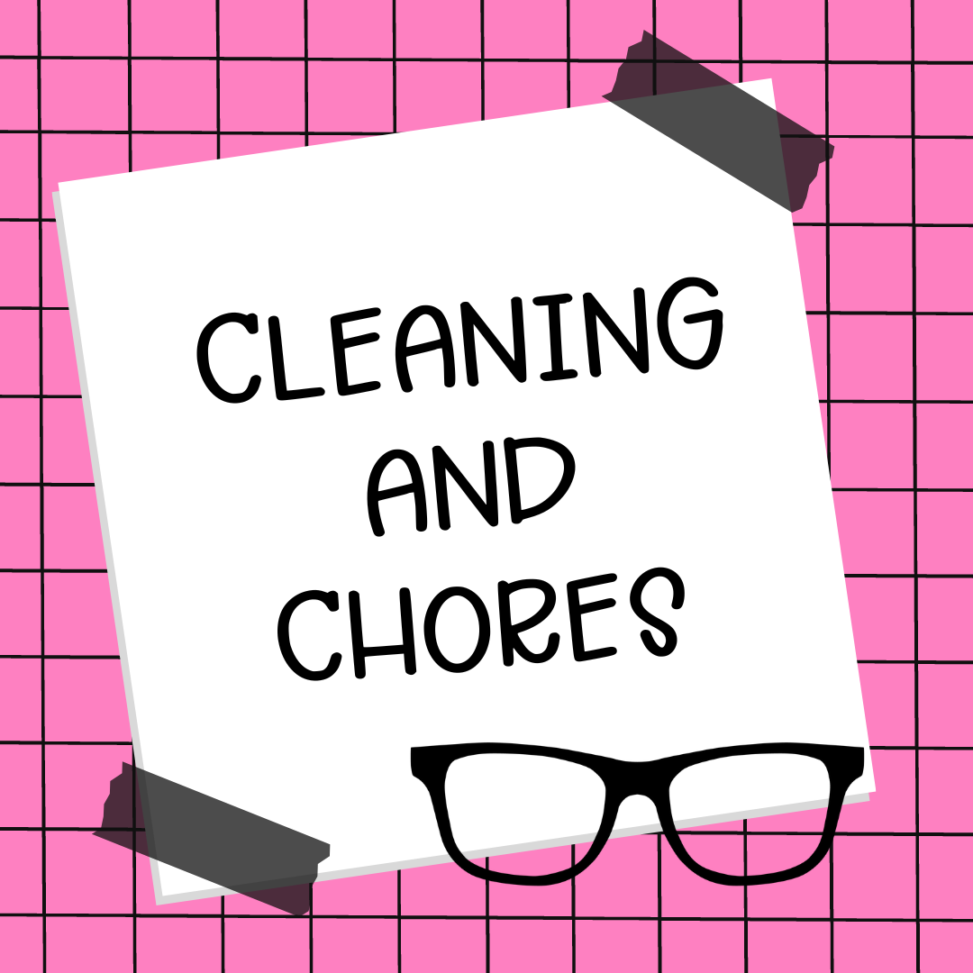 Cleaning & Chores