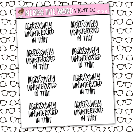 Aggressively Uninterested Sticker Sheet