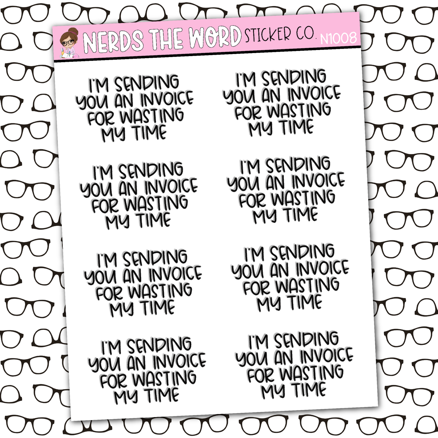 Wasting My Time Sticker Sheet
