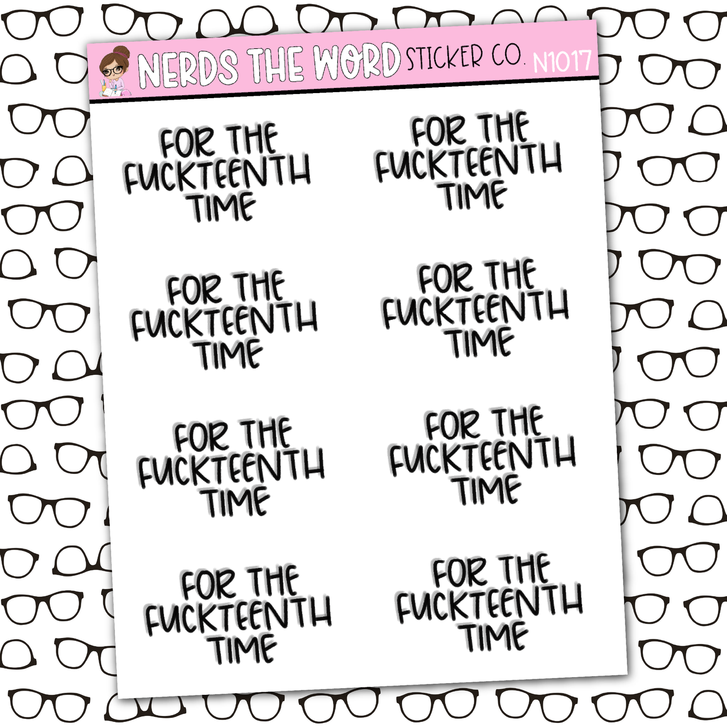 For The Fuckteenth Time Sticker Sheet