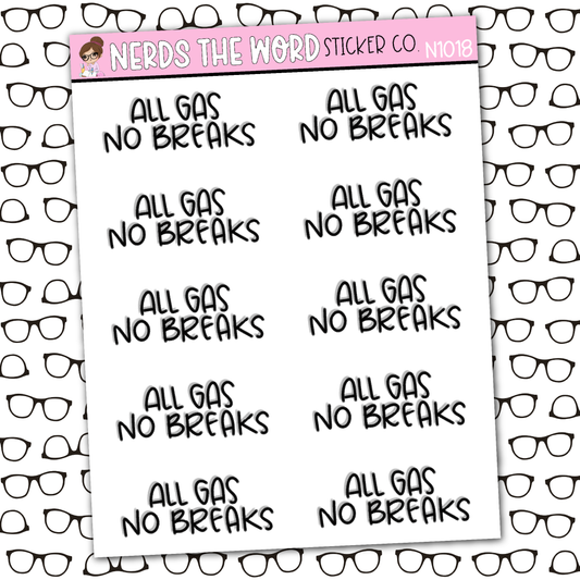 All Gas No Breaks Sticker Sheet