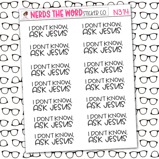 IDK, Ask Jesus Sticker Sheet