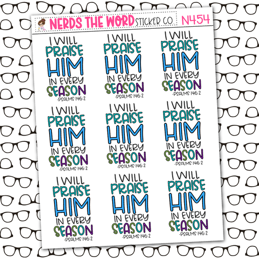 I Will Praise Him Sticker Sheet