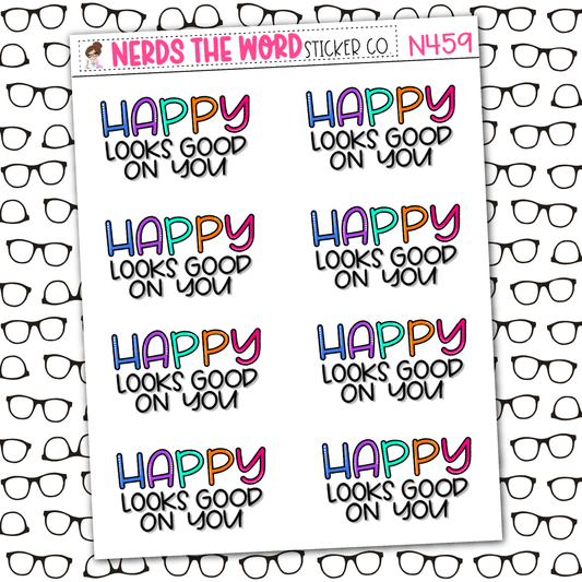 Happy Looks Good On You Sticker Sheet