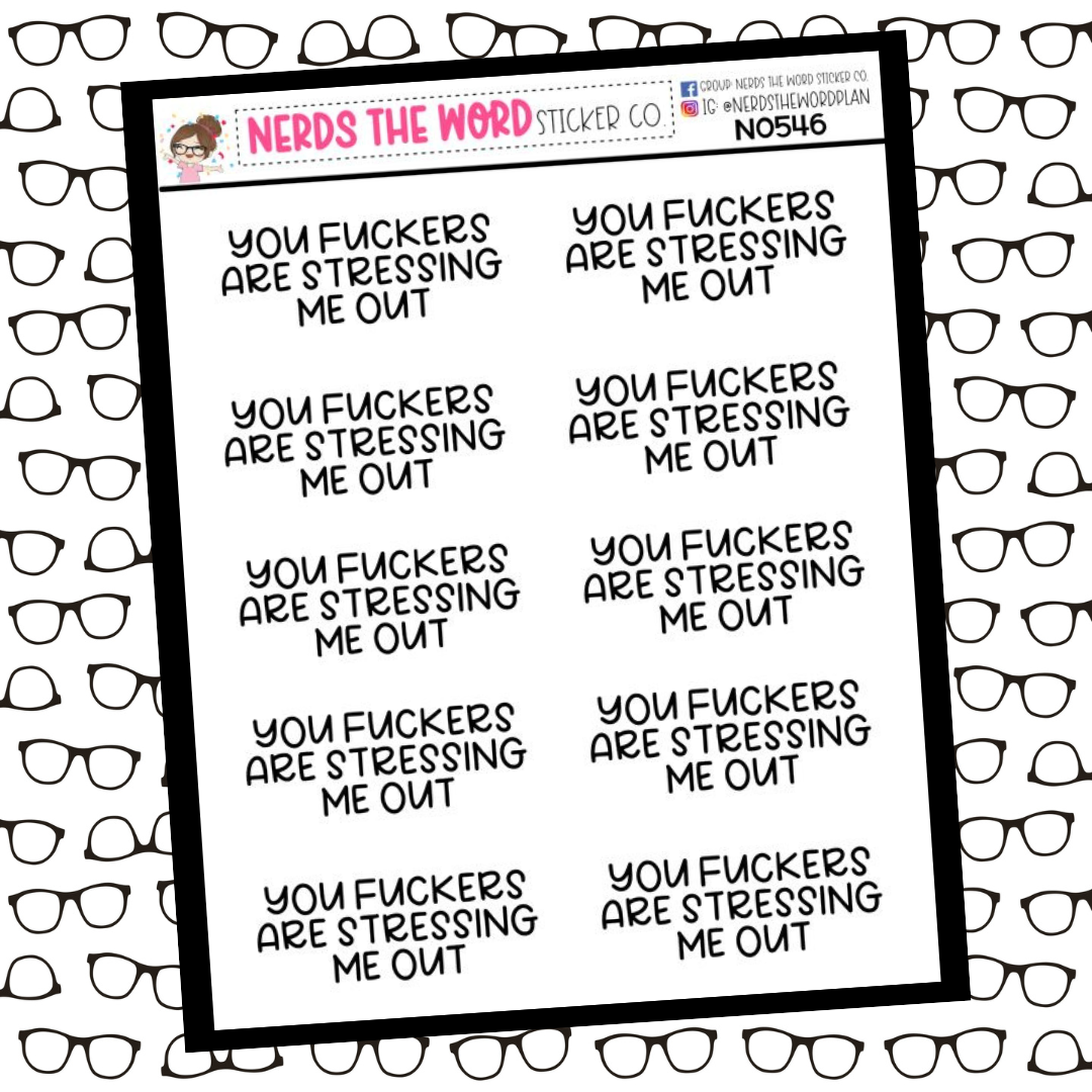 N0546 - Stressing Me Out Sticker Sheet