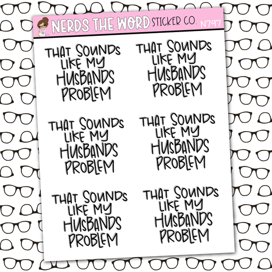 My Husbands Problem Sticker Sheet