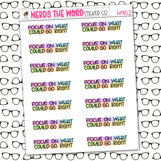 Focus on What Could Go Right Sticker Sheet