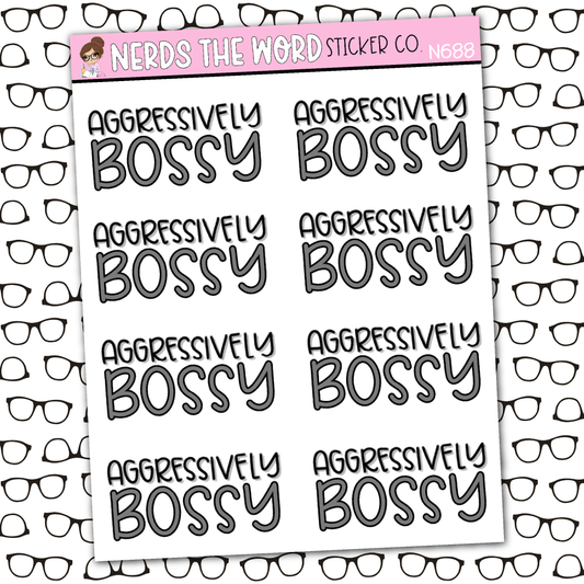 Aggressively Bossy Sticker Sheet