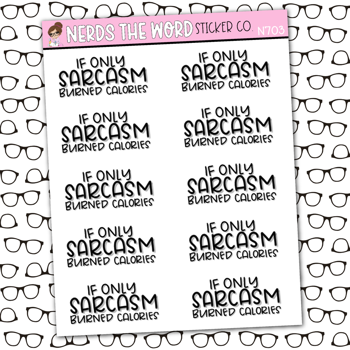 Caloreys Sticker Sarcasm Calories Sticker Sheet – Nerds The Word Sticker Co.