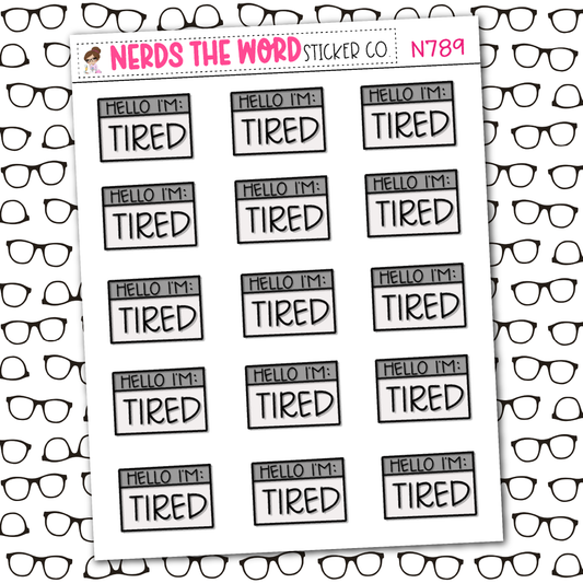 Hello, I'm Tired Sticker Sheet