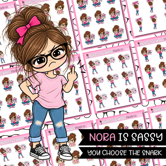 Nora - Gets Snarky