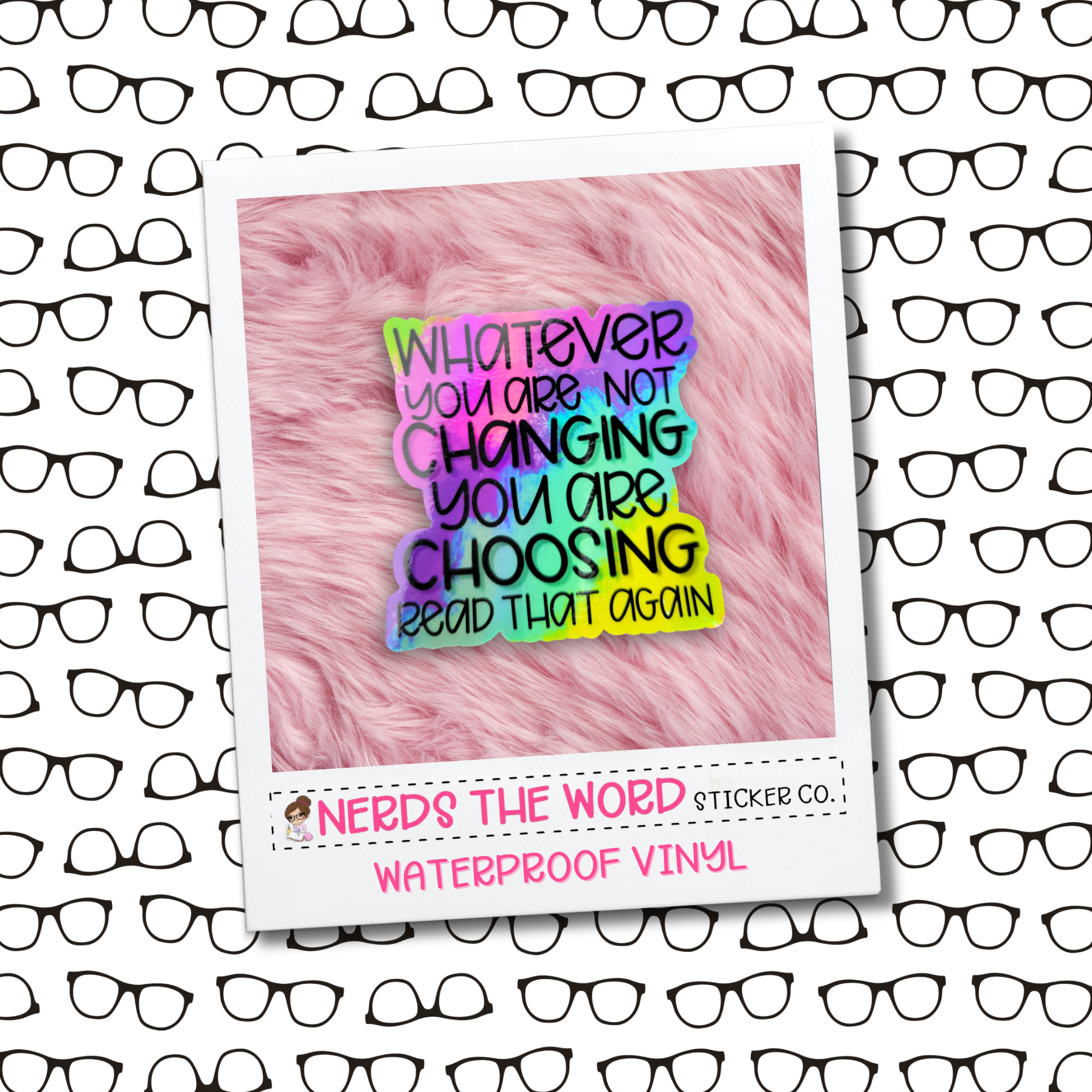 Change or Choose - Holographic Vinyl Sticker – Nerds The Word Sticker Co.