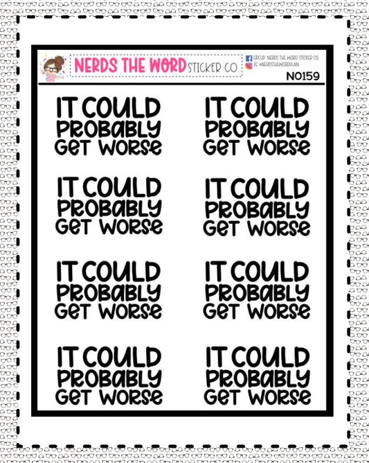 It Could Probably Get Worse Snarky Planner Stickers